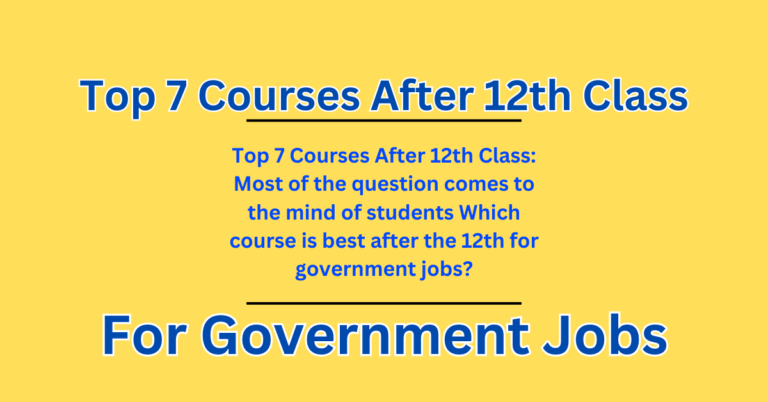 Top 7 Courses After 12th Class