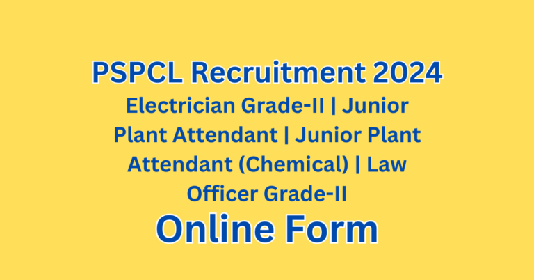 PSPCL Recruitment 2024 | Electrician Grade-II | Junior Plant Attendant | Junior Plant Attendant (Chemical) | Law Officer Grade-II Online Form