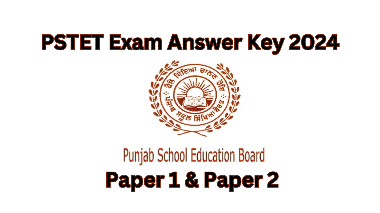 PSTET Exam Answer Key 2024