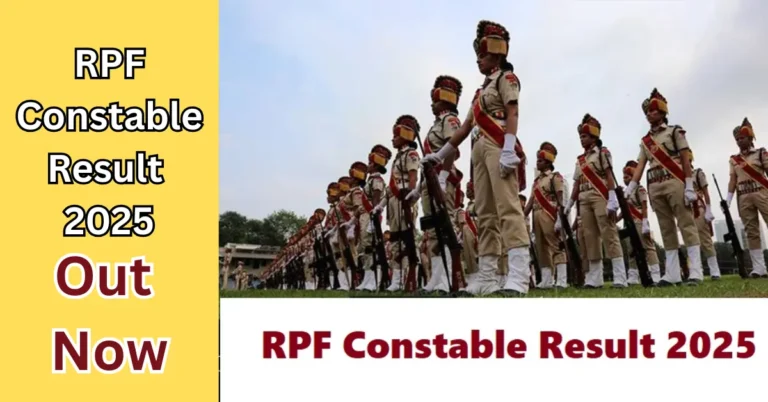 RPF Constable Result 2025 Declared: Check Your Score Now