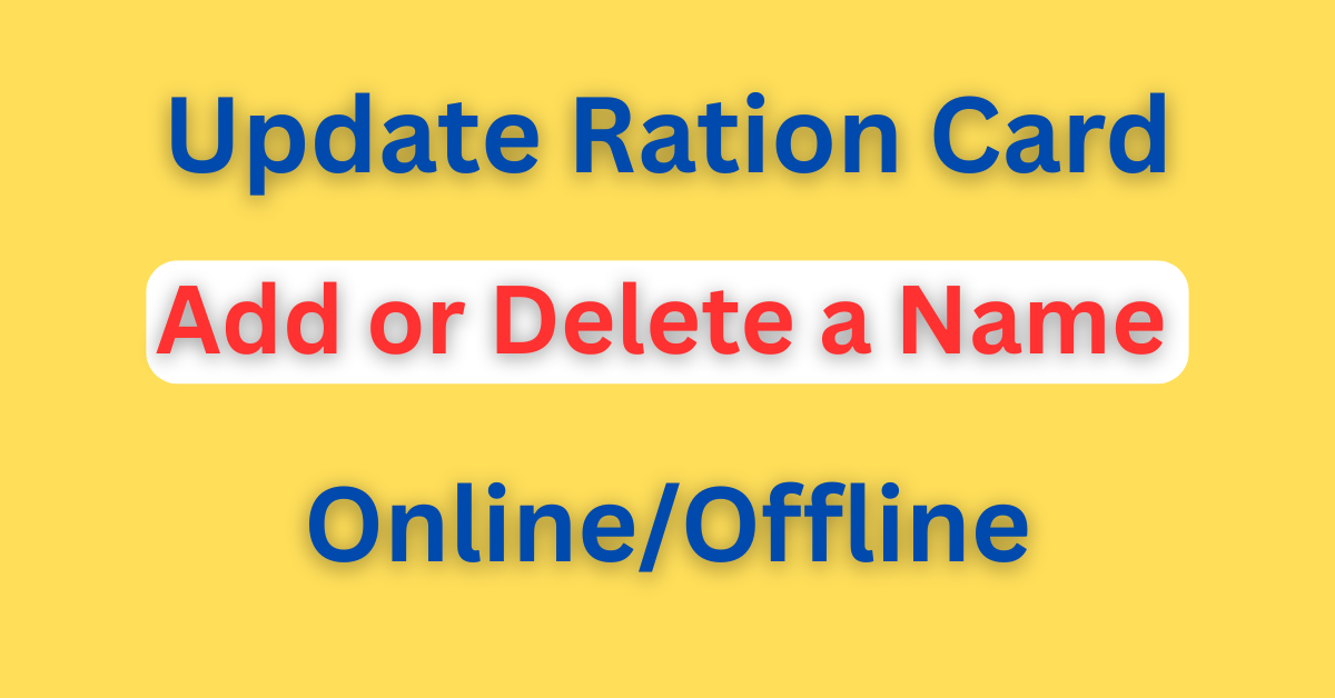 Add or Delete a Name from Ration Card
