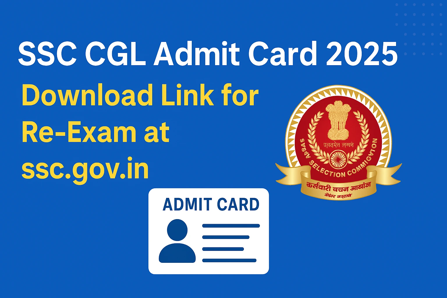 SSC CGL Admit Card 2025
